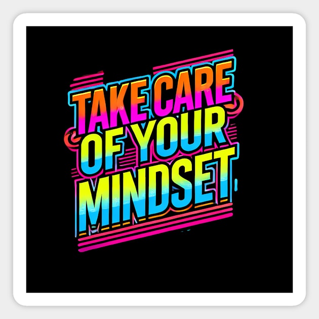 Take care of your Mindset, Motivational Quote Magnet by logiamerch